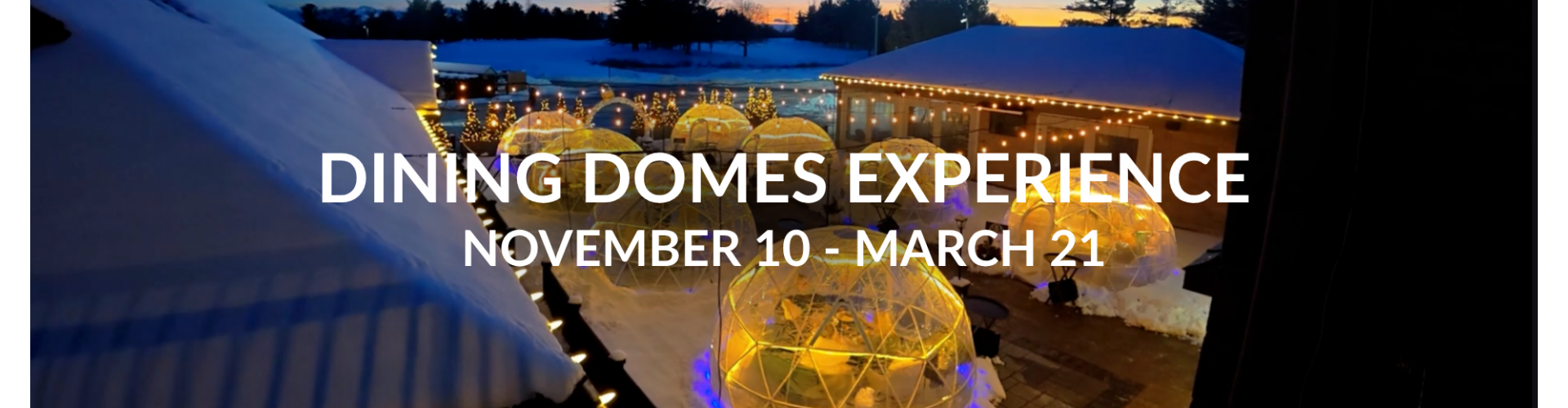 Dining domes
